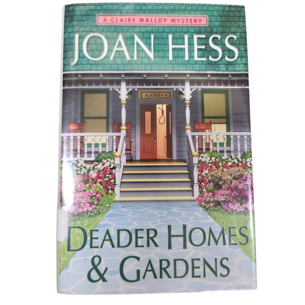 Deader Homes & Gardens Joan Hess Claire Malloy Mystery Hardcover 9780312363628